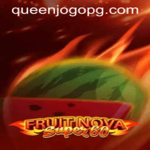 Descubra o Fascinante Mundo de FruitNovaSuper60: Regras e Estratégias