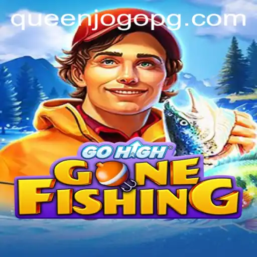 GoHighGoneFishing: Descubra o Mundo do QUEENJOGO