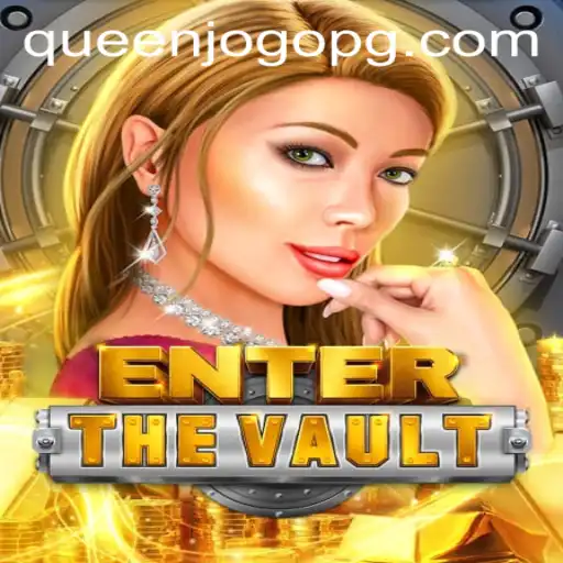 EntertheVault: Um Mergulho Profundo no Mundo de QUEENJOGO